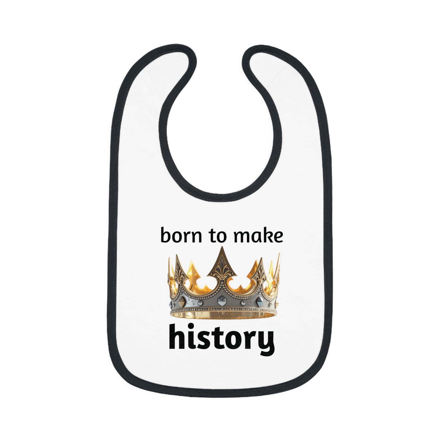 Born to Make History Baby Bib